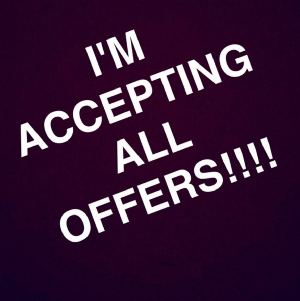 Now accepting all reasonable offers